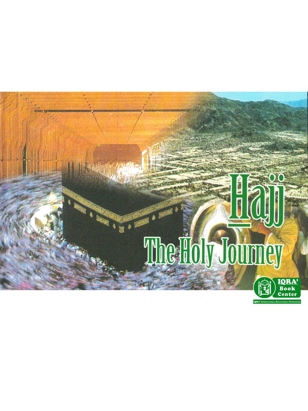 Hajj the Holy Journey - Premium Textbook from Good words - Just $3! Shop now at IQRA Book Center