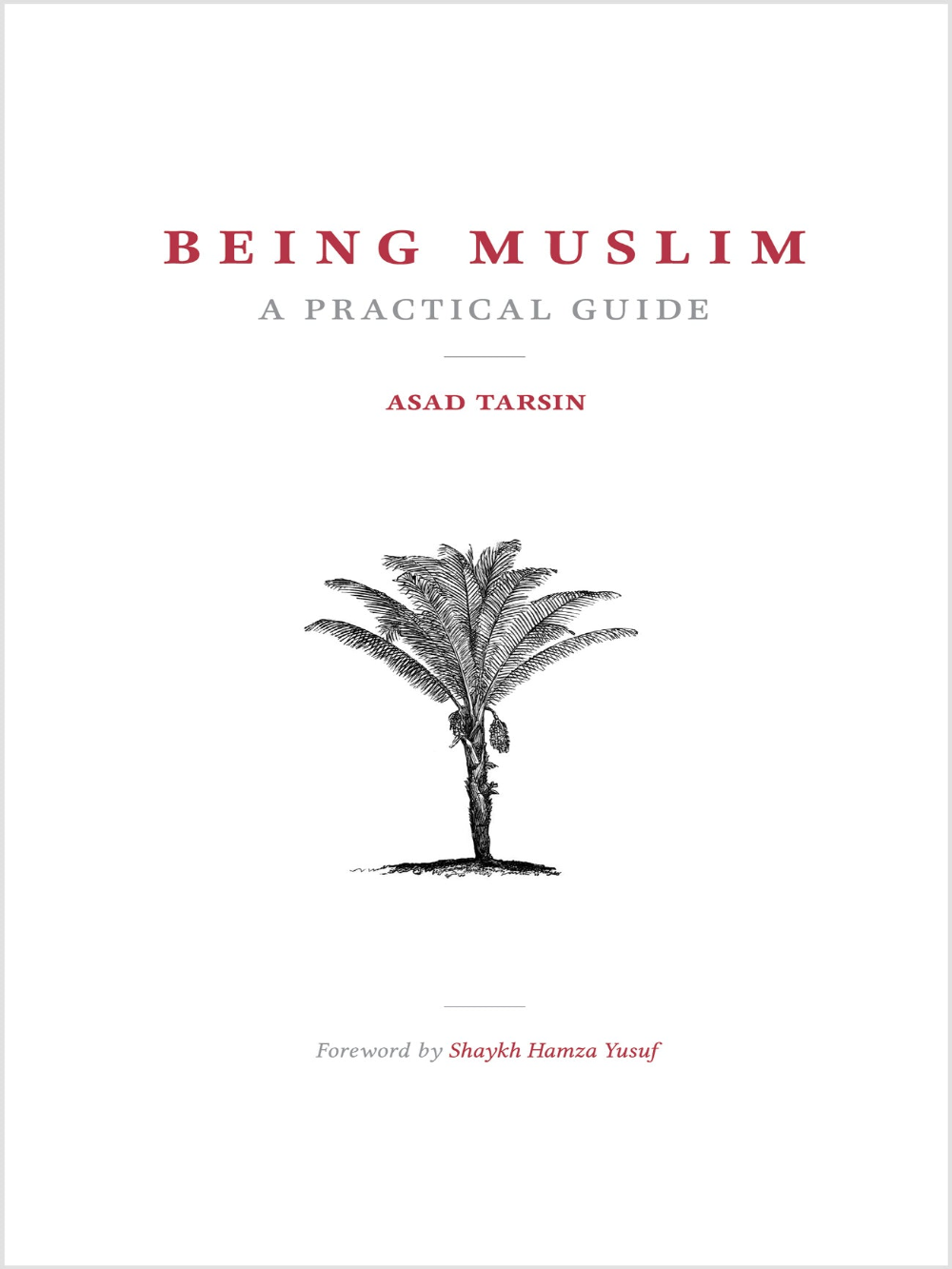 Being Muslim A Practical Guide - Premium Book from Sandala - Just $16.95! Shop now at IQRA Book Center