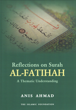 Reflections on Surah Al-Fatihah - Premium from Kube Publishing Ltd. - Just $5.95! Shop now at IQRA' international Educational Foundation