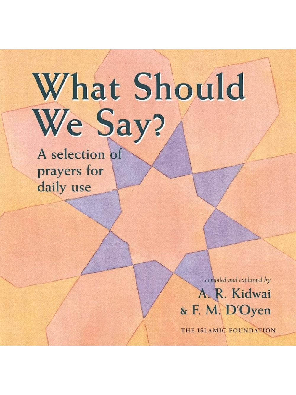 What Should We say ? - Premium Book from Islamic Foundation, UK - Just $9.95! Shop now at IQRA.ORG