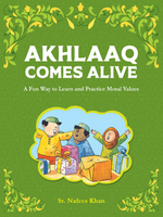 Akhlaaq Comes Alive - Premium Children Books from I.B Publishers, Inc. - Just $7.95! Shop now at IQRA Book Center