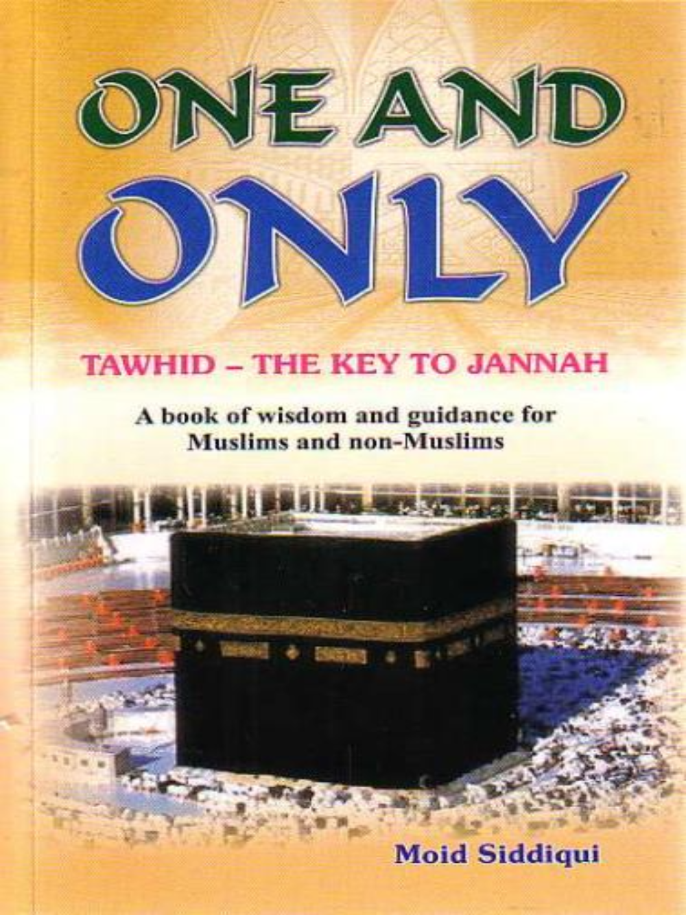 One and Only (Tawhid:Key - Premium Book from Goodwords - Just $6! Shop now at IQRA Book Center