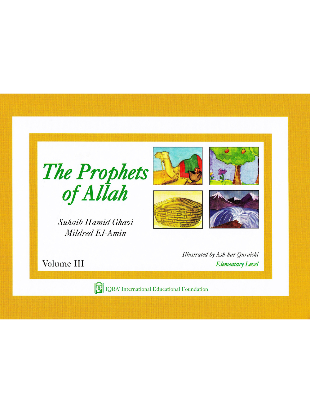 Prophets of Allah: Volume 3 - Premium Textbook from IQRA' international Educational Foundation - Just $8! Shop now at IQRA Book Center