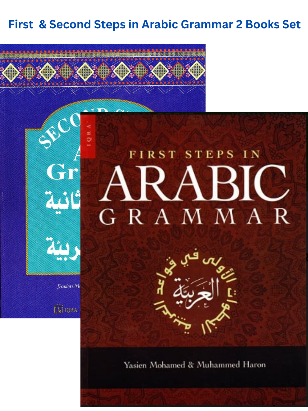 First  & Second Steps in Arabic Grammar 2 Books Set - Premium book from IQRA' international Educational Foundation - Just $26! Shop now at IQRA.ORG