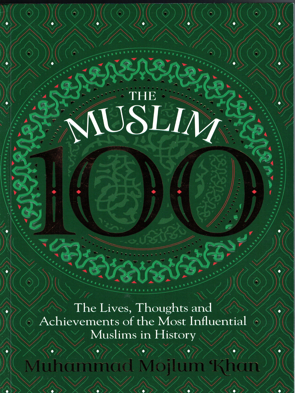 Muslim 100 The Life and Thought - Premium  from I.B Publishers, Inc. - Just $24.95! Shop now at IQRA.ORG