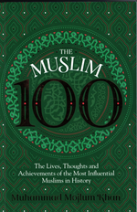 Muslim 100 The Life and Thought - Premium  from I.B Publishers, Inc. - Just $24.95! Shop now at IQRA.ORG
