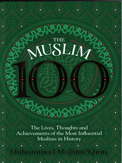 Muslim 100 The Life and Thought - Premium  from I.B Publishers, Inc. - Just $24.95! Shop now at IQRA.ORG