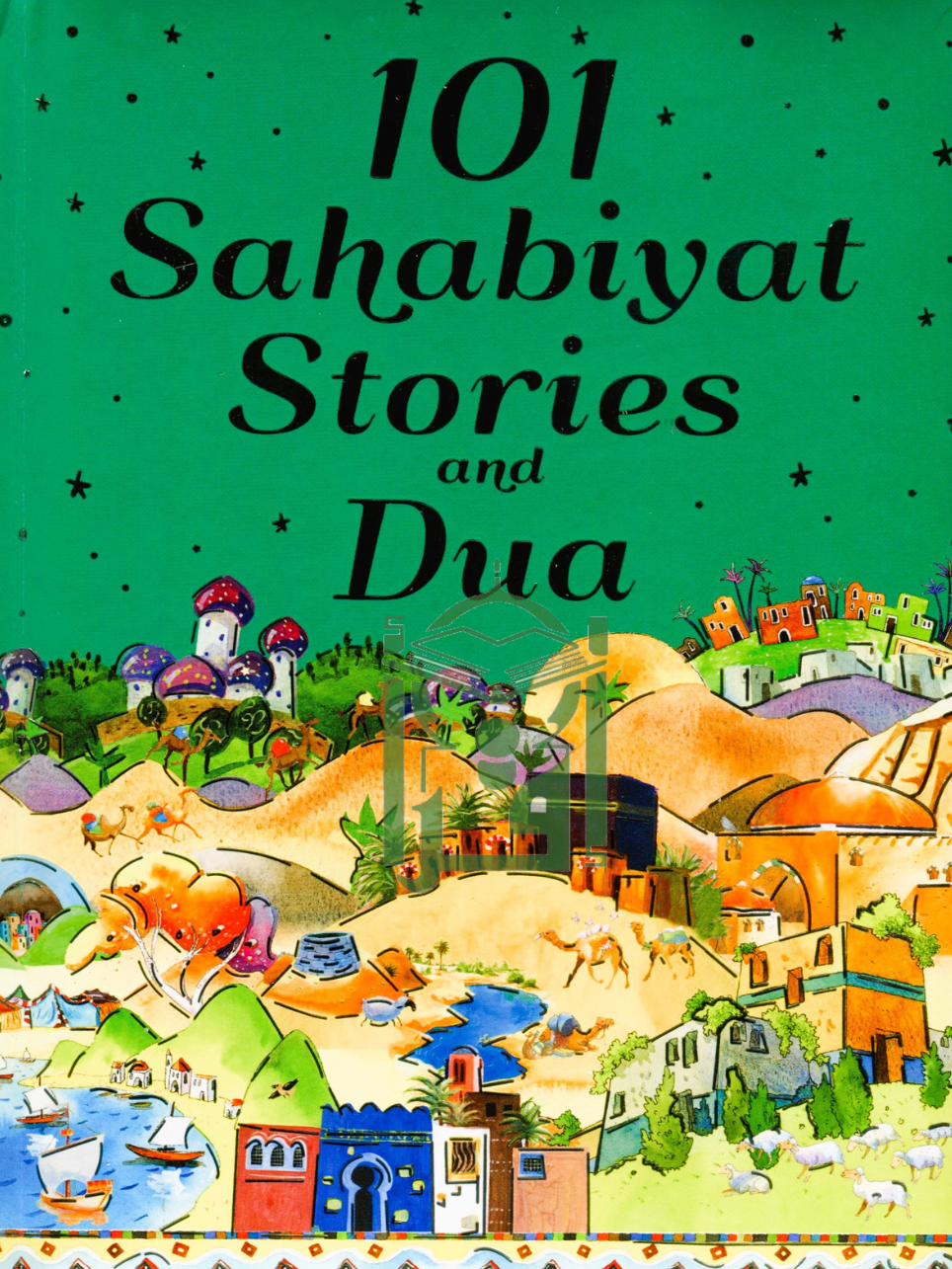 101 Sahabiyat Stories and Dua-HB - Premium Textbook from I.B Publishers, Inc. - Just $18.95! Shop now at IQRA Book Center 