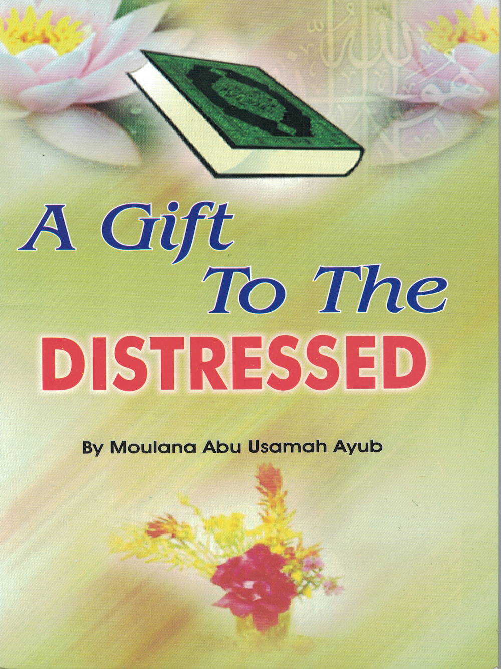 Gift to the Distressed - Premium Book from Islamic Book Service - Just $3.95! Shop now at IQRA.ORG