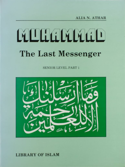 Muhammad the Last Messenger - Part1 - Premium Book from Kazi Publications - Just $9.95! Shop now at IQRA.ORG