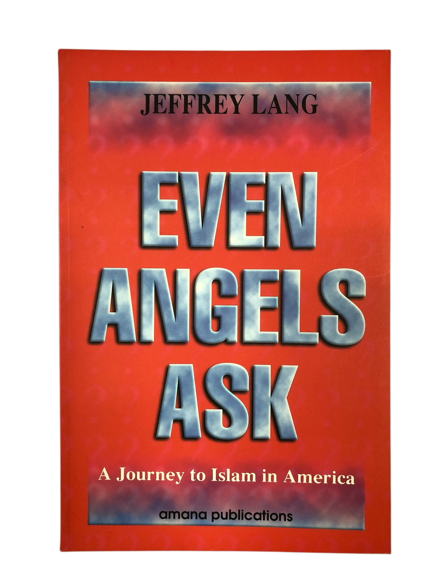 Even Angels Ask