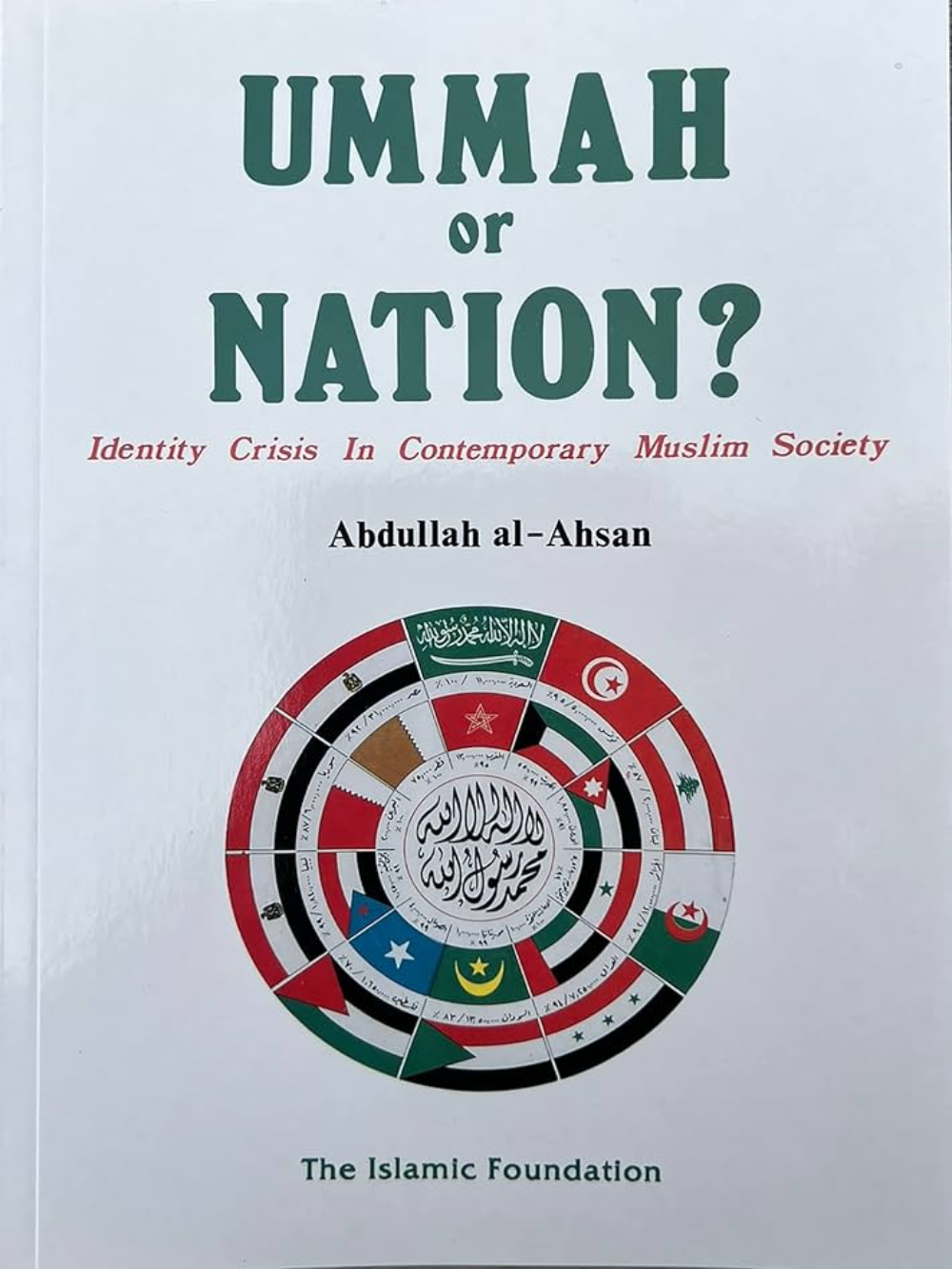 Ummah or Nation? Identity Crisis - Premium Book from The Islamic Foundation - Just $9.95! Shop now at IQRA.ORG