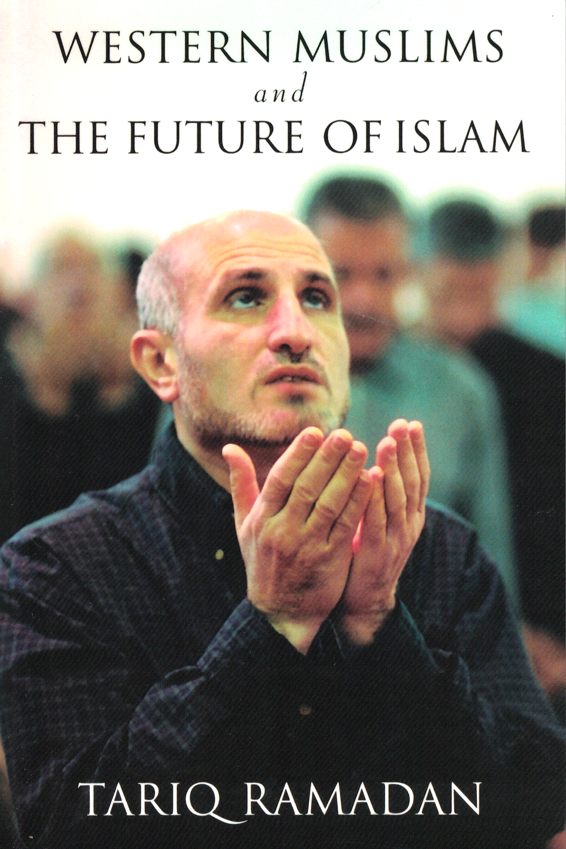Western Muslims and the Future - Premium  from Oxford University Press - Just $24.95! Shop now at IQRA' international Educational Foundation