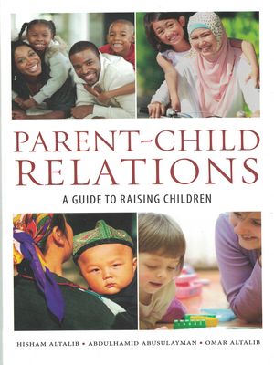 Parent-Child Relations A Guide To Raising Children
