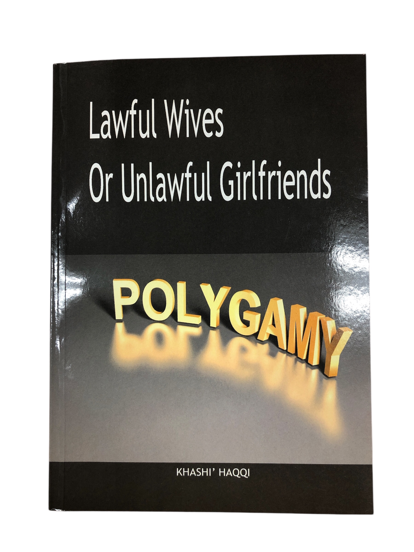 Lawful Wives or Unlawful Girlfriends