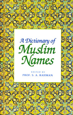 Dictionary of Muslim Names,S.A* - Premium Book from Goodwords - Just $5.95! Shop now at IQRA.ORG