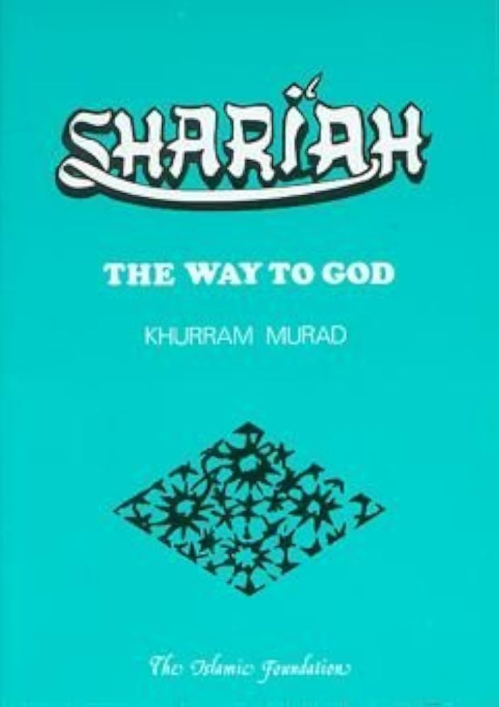 Shariah the Way to God - Premium Book from Islamic Foundation, UK - Just $4! Shop now at IQRA.ORG