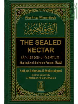 The Sealed Nectar -Ar-Raheeq Al-Makhtum-Medium Size - Premium  from I.B Publishers, Inc. - Just $25.99! Shop now at IQRA.ORG