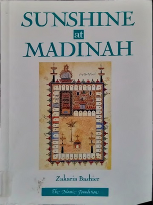 Sunshine at Madinah - Premium Book from Sound Vision - Just $15.95! Shop now at IQRA.ORG
