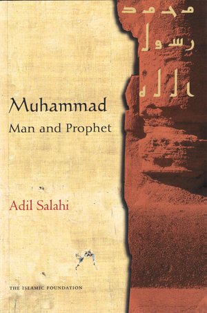 Muhammad Man and Prophet-Adil S - Premium  from Kube Publishing Ltd. - Just $40! Shop now at IQRA' international Educational Foundation