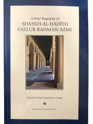 Shaykh al-Hadith Fazlur Rahman (Biography)