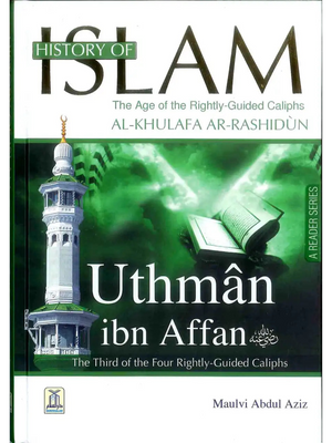 History of Islam: Uthman in Affan - Premium Book from Dar us salam - Just $18.99! Shop now at IQRA.ORG
