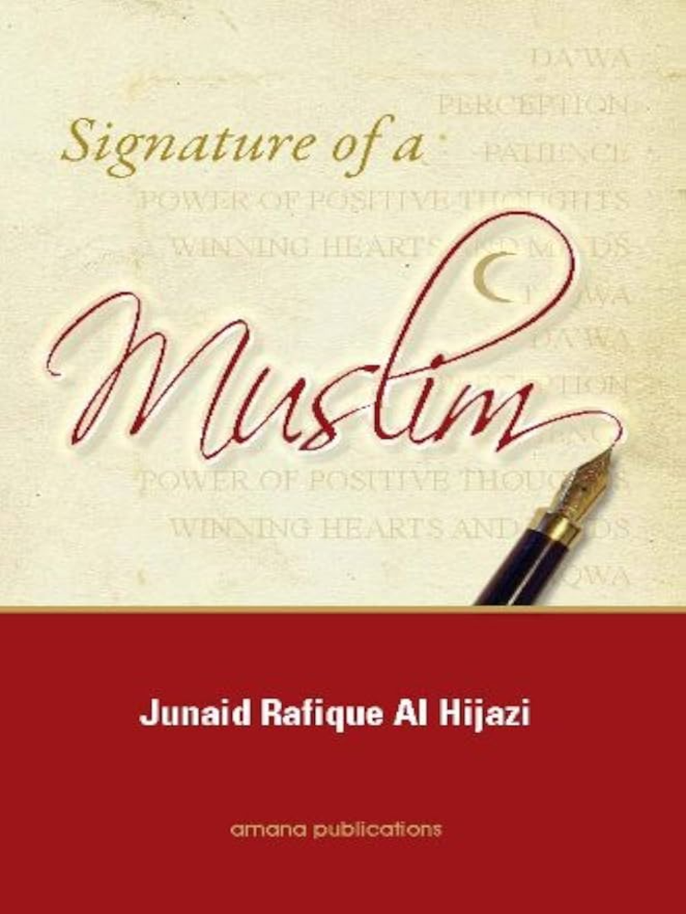 Signature of a Muslim - Premium Book from Amana Publications - Just $14.95! Shop now at IQRA.ORG