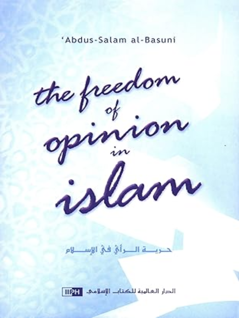 Freedom of opinion in Islam - Premium Book from Zam Zam Publishers - Just $4! Shop now at IQRA.ORG