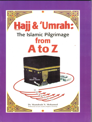 Hajj & Umrah: From A to Z - Premium Book from I.B Publishers, Inc. - Just $15.99! Shop now at IQRA Book Center