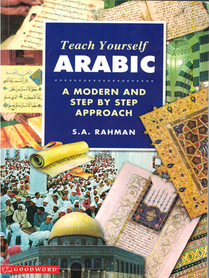 Teach Yourself Arabic (S.A Rahman) - Premium Book from Good words - Just $6! Shop now at IQRA.ORG