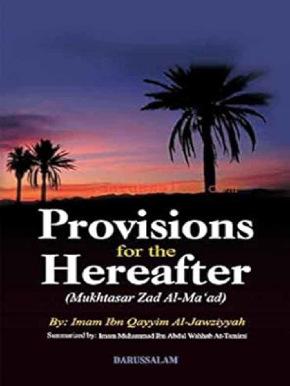 Provisions for the Hereafter - Premium Book from Darussalam - Just $20! Shop now at IQRA.ORG
