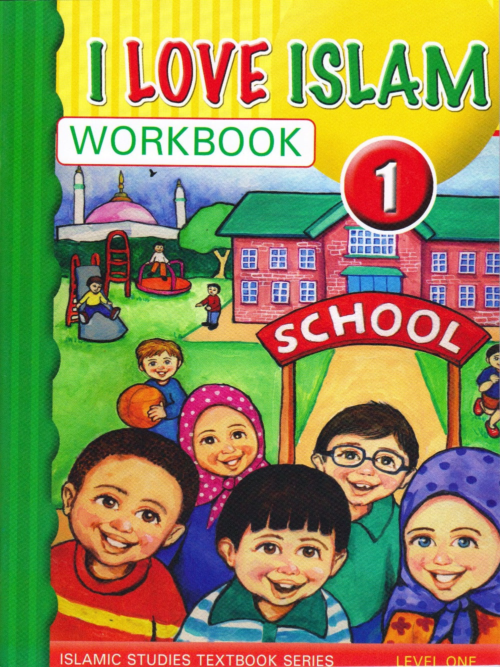 I Love Islam: Level 1 Workbook - Premium Textbook from Hani Book Store - Just $7.99! Shop now at IQRA' international Educational Foundation