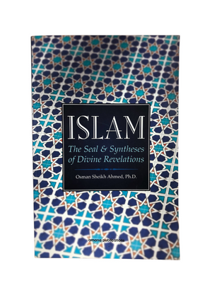 Islam: The Seal & Syntheses of Divine Revelations