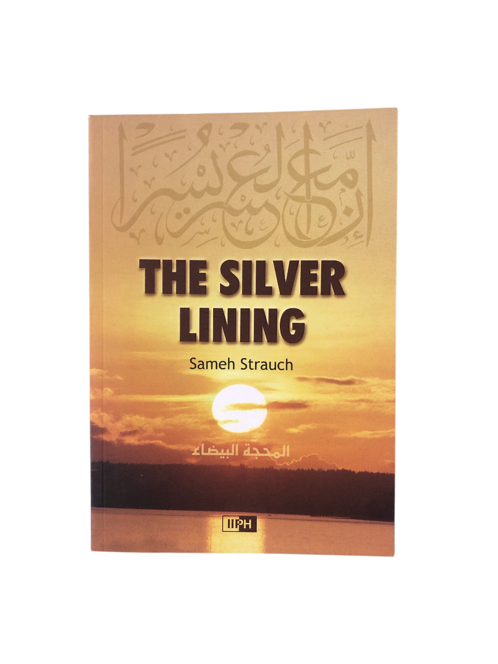 Silver Lining, IIPH - Premium Book from Zam Zam Publishers - Just $4! Shop now at IQRA.ORG