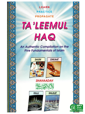 Taleemul Haq: An Authentic Compilation on the Five Fundamentals of Islam - Premium Book from I.B Publishers, Inc. - Just $9.99! Shop now at IQRA Book Center