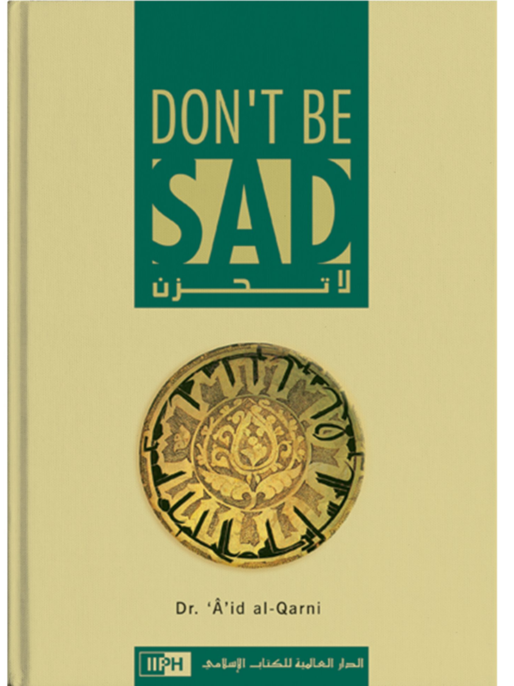 Dont Be Sad-English (HC) - Premium Textbook from Zam Zam Publishers - Just $21.95! Shop now at IQRA Book Center 