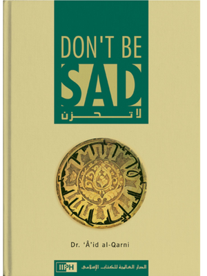 Dont Be Sad-English (HC) - Premium Textbook from Zam Zam Publishers - Just $21.95! Shop now at IQRA Book Center 