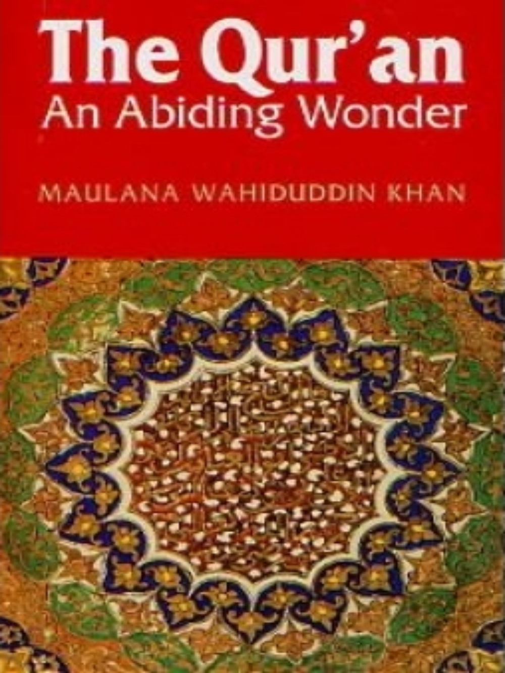 Qur'an An Abiding Wonder - Premium  from Goodword Books - Just $8! Shop now at IQRA Book Center 