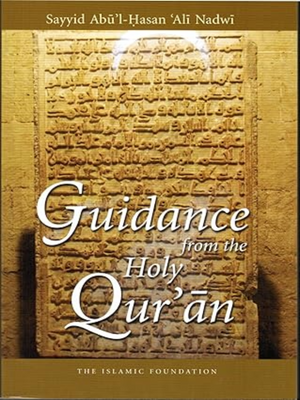 Guidance from the Holy Qur'an - Premium Book from Islamic Foundation, UK - Just $10.95! Shop now at IQRA.ORG