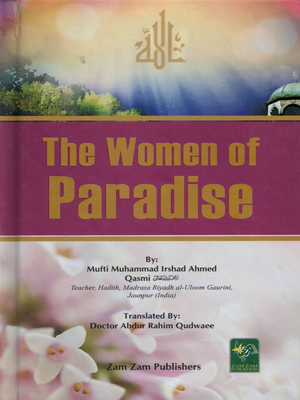 Woman of Paradise The (Zam Zam) - Premium  from Zam Zam Publishers - Just $8.95! Shop now at IQRA Book Center