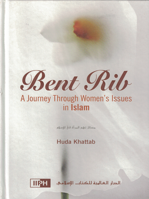 Bent Rib- A Journey Through Women's Issues in Islam - Premium Textbook from Zam Zam Publishers - Just $12.95! Shop now at IQRA Book Center
