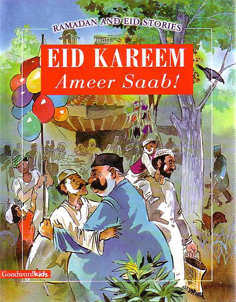 Eid Kareem Ameer Saab-SC - Premium Book from Goodword Books - Just $3.95! Shop now at IQRA.ORG