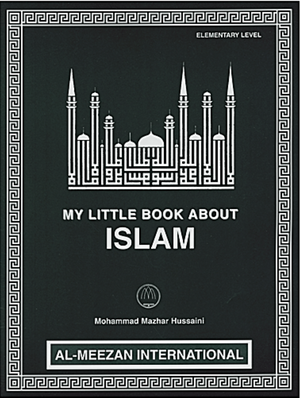 My Little Book About Islam - Premium  from Al-Meezan Publishing - Just $6.95! Shop now at IQRA.ORG