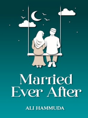 Married Ever After - Premium Book from I.B Publishers, Inc. - Just $18.95! Shop now at IQRA.ORG