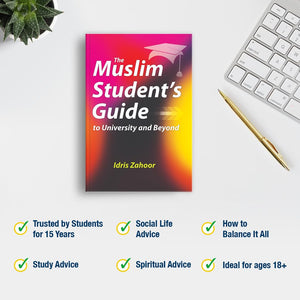 The Muslim Student's Guide to University and Beyond - Premium Book from I.B Publishers, Inc. - Just $15.99! Shop now at IQRA.ORG