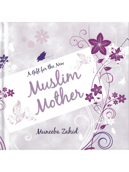 Gift for the New Muslim Mother - Premium Book from I.B Publishers, Inc. - Just $15.99! Shop now at IQRA.ORG