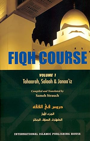 Fiqh Course, Vol. 1: Tahaarah, Salaah - Premium Book from Zam Zam Publishers - Just $14.95! Shop now at IQRA.ORG