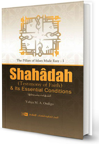Shahadah & Its Essential Condition (H.B) - Premium book from Zam Zam Publishers - Just $14.95! Shop now at IQRA.ORG