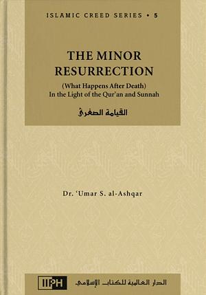 The Minor Resurrection (Islamic Creed 5)