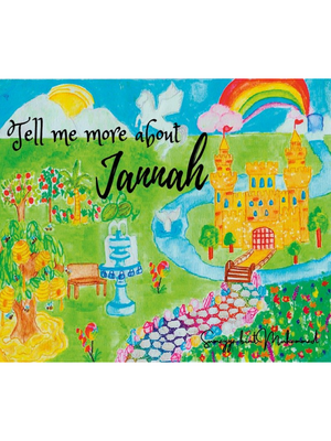 Tell Me More About Jannah (jointly) - Premium Book from Zam Zam Publishers - Just $6.95! Shop now at IQRA.ORG